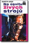 Na úsvitu živých strojů - Amos Martyn / Mladá Fronta - Kolumbus