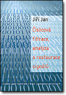 Číslicová filtrace, analýza a restaurace signálů - Jiří Jan / VUTIUM