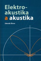 Elektroakustika a akustika - Zdeněk Škvor / ČVUT