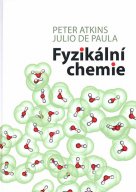 Fyzikální chemie - Peter Atkins, Julio de Paula / VŠCHT