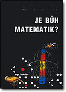 Je Bůh matematik? - Mario Livio / Argo/Dokořán