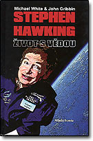 Stephen Hawking - život s vědou - Michael White, John Gribbin / Mladá Fronta