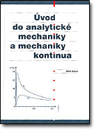 Úvod do analytické mechaniky a mechaniky kontinua