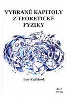 Vybrané kapitoly z teoretické fyziky - Petr Kulhánek / AGA